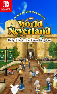 World Neverland: Daily Life in the Elnea Kingdom (Switch)