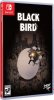 Black Bird (Limited Run #068) (Switch)