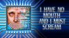 Harlan Ellison's I Have No Mouth, and I Must Scream (Limited Run) (PS5)